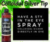 Colloidal Silver great for sties in the eye