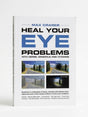 The book 'Heal Your Eye Problems' by Max Craser, featuring a white cover with bold blue and black text and four small eye health comparison photos, shown on a clean white background.