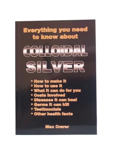 Everything about Colloidal Silver Book